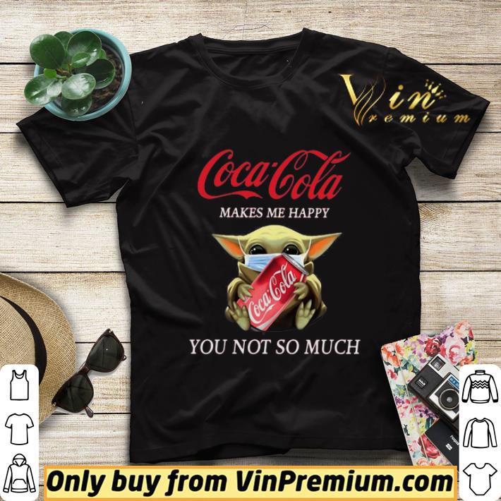 e04f9eea baby yoda mask coca cola makes me happy you not so much shirt sweater 4 - Baby Yoda Mask Coca Cola Makes Me Happy You Not So Much shirt sweater