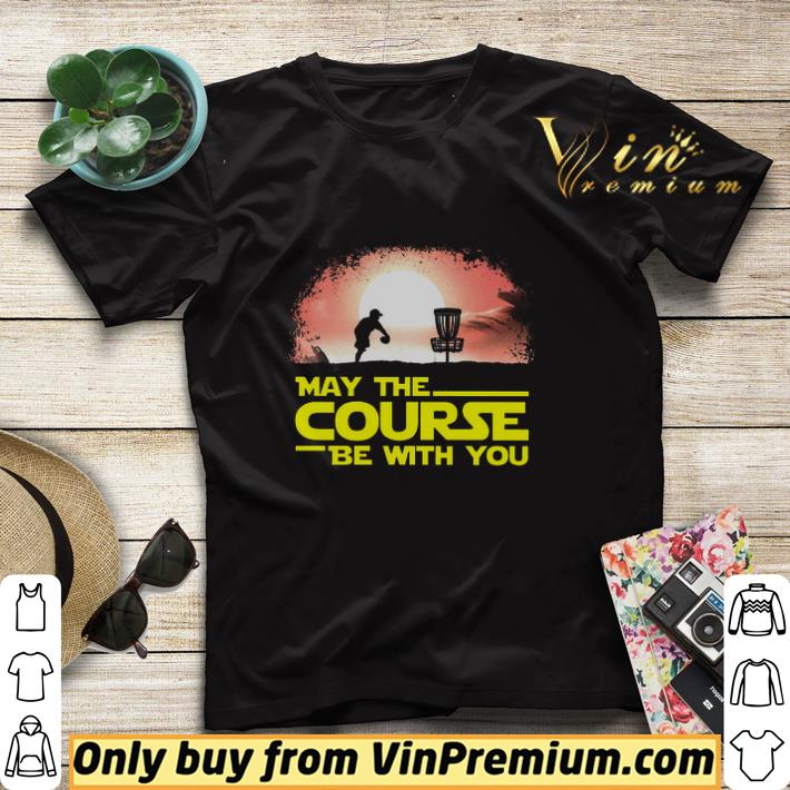 Disc Golf May The Course Be With You shirt sweater e35a84b8 disc golf may the course be with you shirt sweater 4 - Disc Golf May The Course Be With You shirt sweater