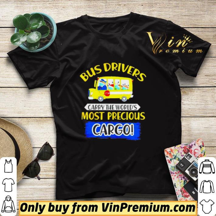 Bus drivers carry the Worlds most precious Cargo shirt sweater e5226a47 bus drivers carry the worlds most precious cargo shirt sweater 4 - Bus drivers carry the Worlds most precious Cargo shirt sweater
