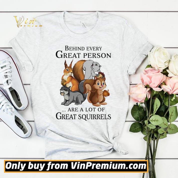 e7e242bf behind every great person are a lot of great squirrels shirt sweater 4 - Behind every great person are a lot of great squirrels shirt sweater