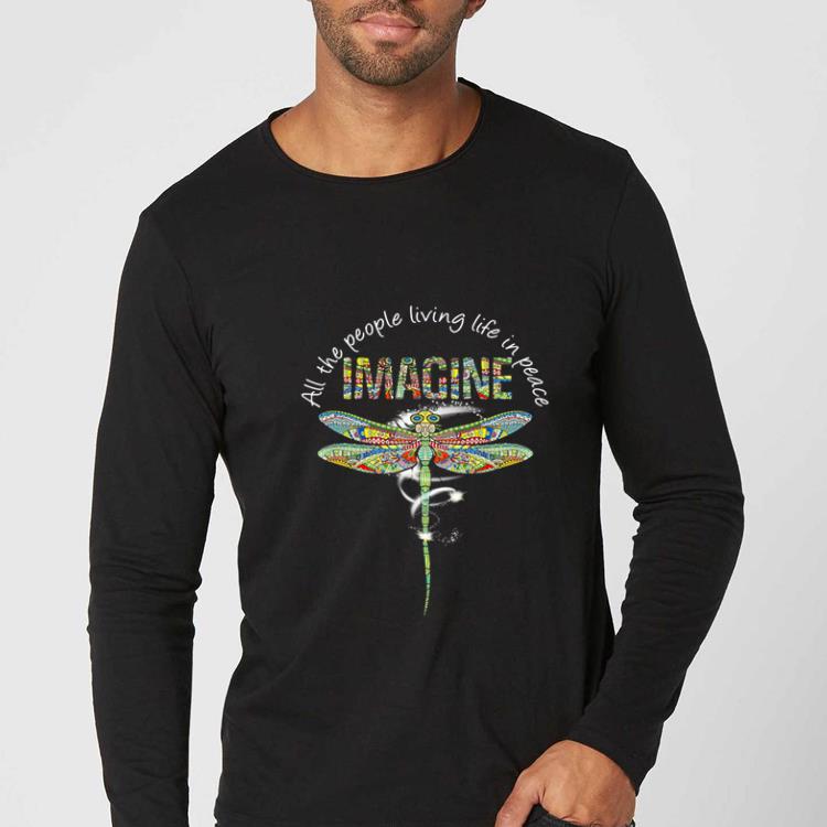 ea9e60aa pretty dragonfly colors all the people living life in peace imagine shirt 4 - Pretty Dragonfly Colors All The People Living Life In Peace Imagine shirt
