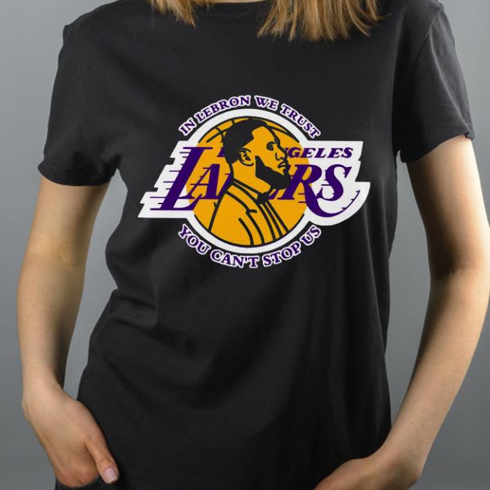 eb57dcdd los angeles lakers in lebron we trust you can t stop us shirt 4 - Los Angeles Lakers In LeBron We Trust You Can’t Stop US Shirt