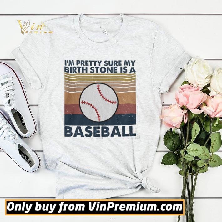 edc2fb75 i m pretty sure my birth stone is a baseball vintage shirt sweater 4 - I'm Pretty Sure My Birth Stone Is A Baseball Vintage shirt sweater