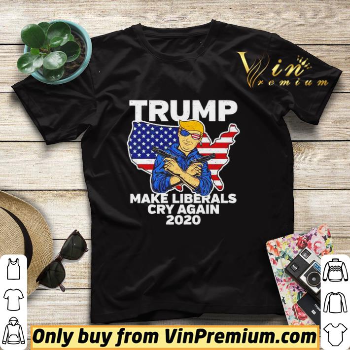 ef716a19 original trump make liberals cry again 2020 shirt sweater 4 - Original Trump make Liberals cry again 2020 shirt sweater