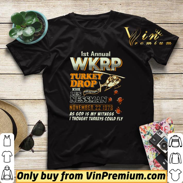 Top 1St Annual WKRP Turkey Drop with les nessman november 22 1978 as god is my witness shirt sweater f729375f top 1st annual wkrp turkey drop with les nessman november 22 1978 as god is my witness shirt sweater 4 - Top 1St Annual WKRP Turkey Drop with les nessman november 22 1978 as god is my witness shirt sweater