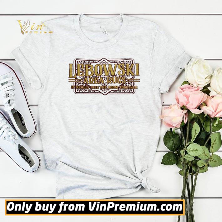 fb7732f4 lebowski area rugs it really ties the room together shirt sweater 4 - Lebowski area rugs it really ties the room together shirt sweater
