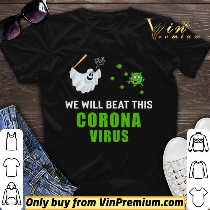 Boo We Will Beat This Corona Virus shirt sweater