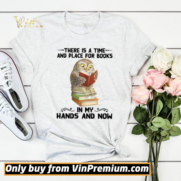 Awesome Owl There Is A Time And Place For Books In My Hands And Now shirt sweater ff7b7615 awesome owl there is a time and place for books in my hands and now shirt sweater 4 - Awesome Owl There Is A Time And Place For Books In My Hands And Now shirt sweater