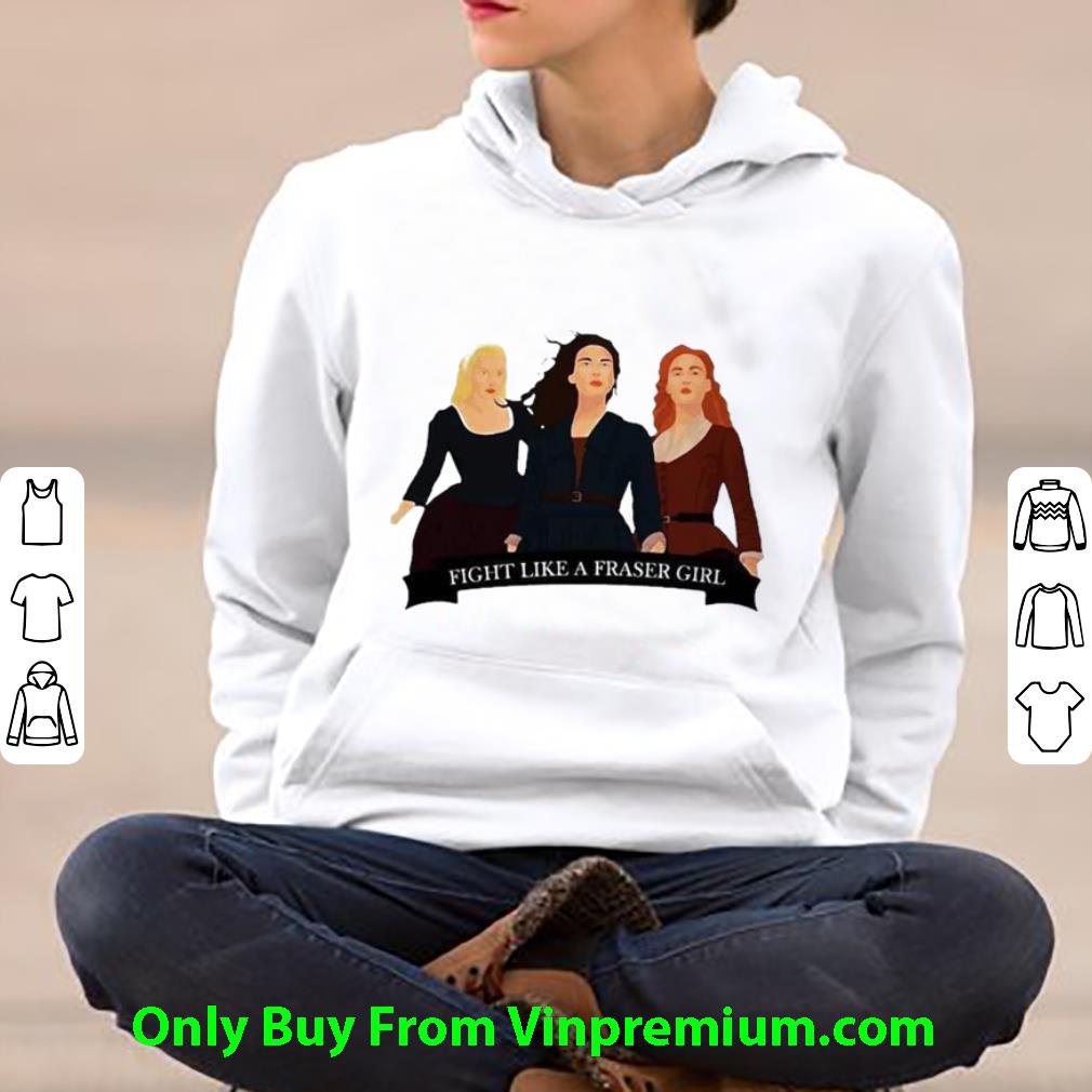 Premium Outlander Fight Like A Fraser Girl shirt 07bbf222 premium outlander fight like a fraser girl shirt 4 - Premium Outlander Fight Like A Fraser Girl shirt