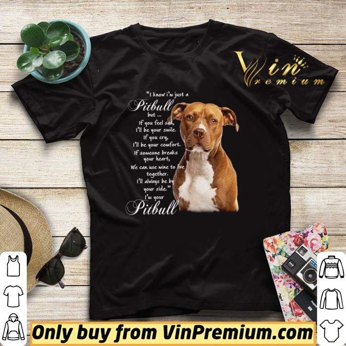 Pretty I know i’m just a Pitbull but if you feel sad i’ll be your smile shirt sweater 0b1a028c pretty i know i m just a pitbull but if you feel sad i ll be your smile shirt sweater 4 - Pretty I know i’m just a Pitbull but if you feel sad i’ll be your smile shirt sweater