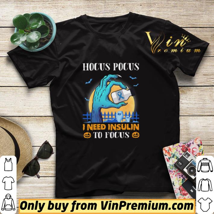 0dabf499 premium diabetes awareness hocus pocus i need insulin to focus shirt sweater 4 - Premium Diabetes Awareness Hocus Pocus I Need Insulin To Focus shirt sweater