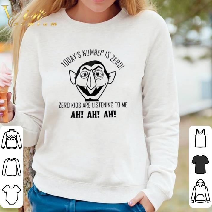 Hot Count von Count Today’s number is zero zero kids are listening to me ah ah ah shirt sweater 1b6c98d3 hot count von count today s number is zero zero kids are listening to me ah ah ah shirt sweater 4 - Hot Count von Count Today’s number is zero zero kids are listening to me ah ah ah shirt sweater