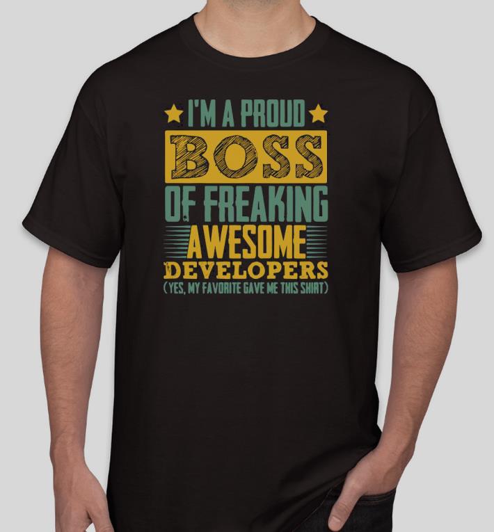Nice I’m A Proud Boss Of Freaking Awesome Developers Yes My Favorite Gave Me This Shirt 217ac453 nice i m a proud boss of freaking awesome developers yes my favorite gave me this shirt 4 - Nice I’m A Proud Boss Of Freaking Awesome Developers Yes My Favorite Gave Me This Shirt