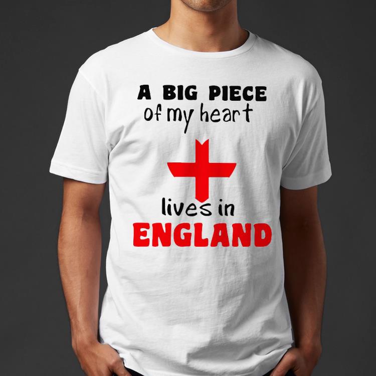 A Big Piece Of My Heart Lives In England Shirt 2d45da3c a big piece of my heart lives in england shirt 4 - A Big Piece Of My Heart Lives In England Shirt