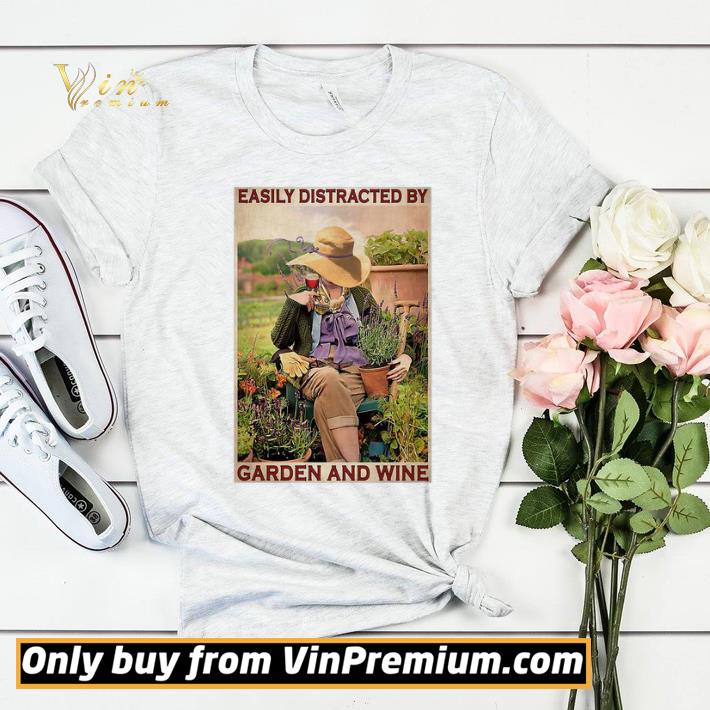 40dbebd6 nice garden girl easily distracted by garden and wine shirt sweater 4 - Nice Garden Girl Easily Distracted By Garden And Wine shirt sweater