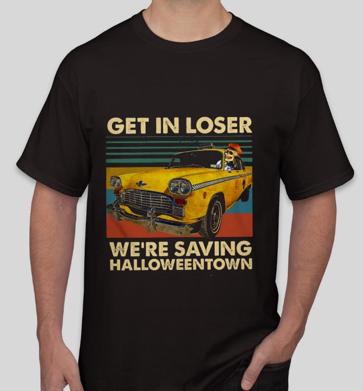 Nice Get In Loser We’re Saving Halloweentown Vintage Shirt 435b0c2c nice get in loser we re saving halloweentown vintage shirt 4 - Nice Get In Loser We’re Saving Halloweentown Vintage Shirt