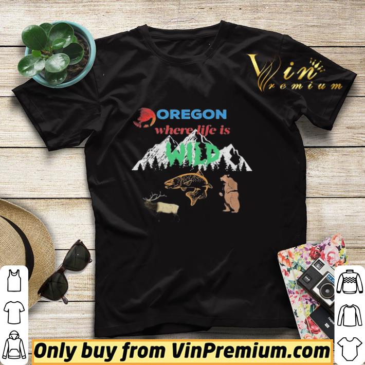 Premium Oregon where life is wild elk fish wolf bear mountains shirt sweater 444d932b premium oregon where life is wild elk fish wolf bear mountains shirt sweater 4 - Premium Oregon where life is wild elk fish wolf bear mountains shirt sweater