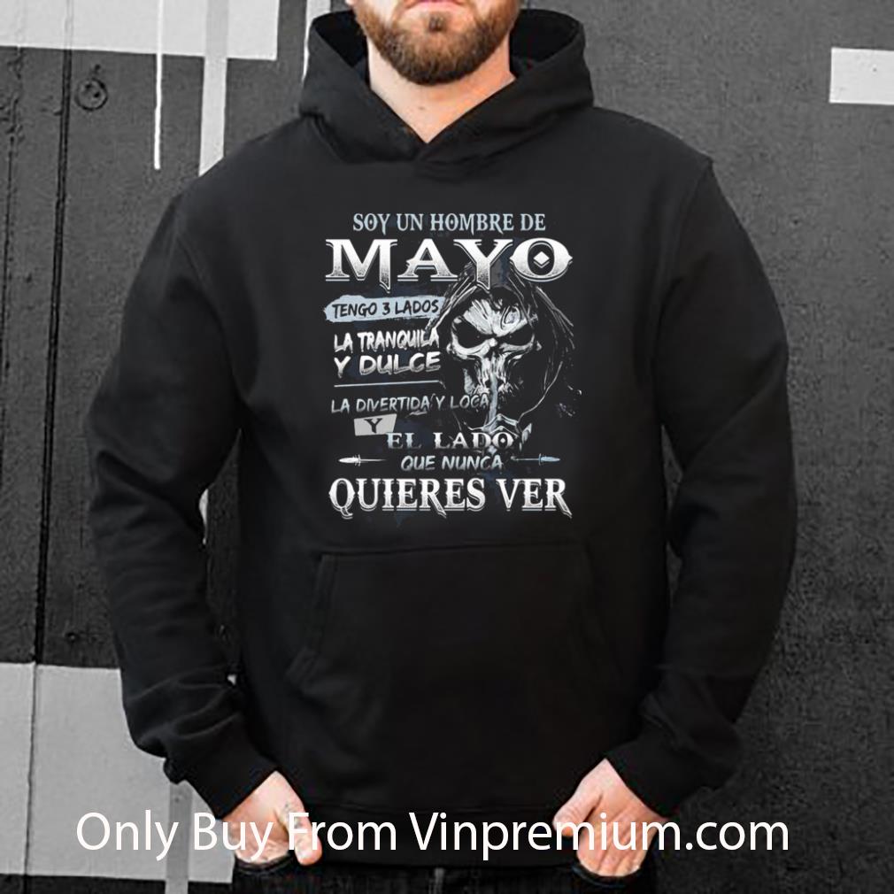 Great Soy Un Hombre De Mayo Tengo 3 Lados La Tranquila Nunca Quieres Ver shirt 45436897 great soy un hombre de mayo tengo 3 lados la tranquila nunca quieres ver shirt 4 - Great Soy Un Hombre De Mayo Tengo 3 Lados La Tranquila Nunca Quieres Ver shirt