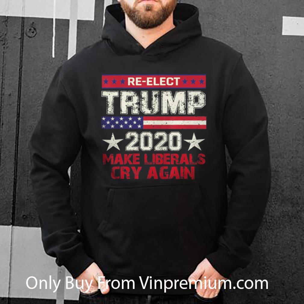 455dba64 hot re elect donald trump 2020 make liberals cry again shirt 4 - Hot Re-elect Donald Trump 2020 Make Liberals Cry Again shirt