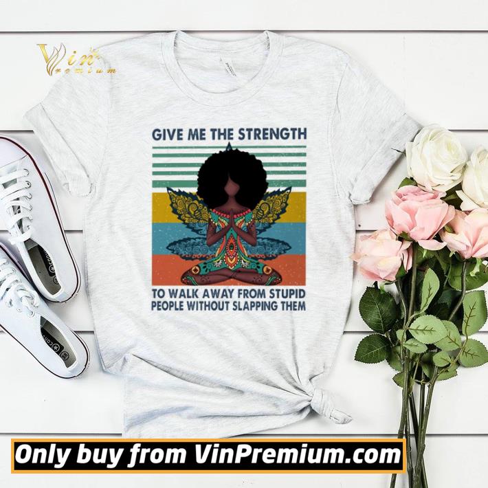 Funny Give me the strength to walk away from stupid vintage shirt sweater 497ff696 funny give me the strength to walk away from stupid vintage shirt sweater 4 - Funny Give me the strength to walk away from stupid vintage shirt sweater