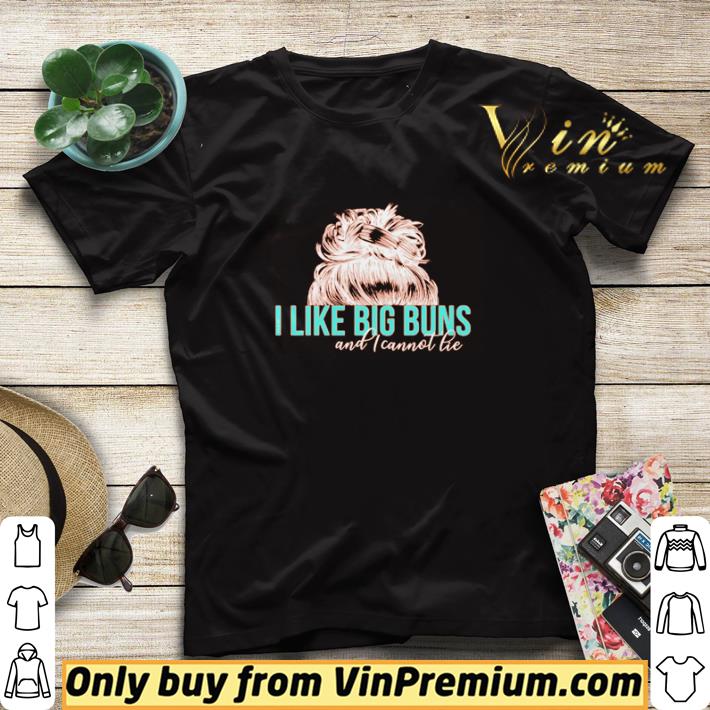 Pretty Girl I like big buns and I cannot lie shirt sweater 5409498a pretty girl i like big buns and i cannot lie shirt sweater 4 - Pretty Girl I like big buns and I cannot lie shirt sweater