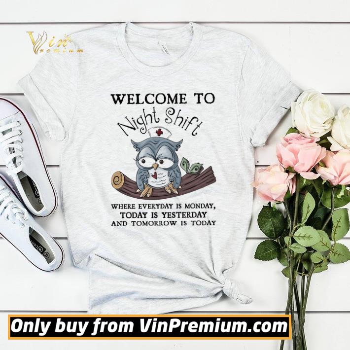 54e6b3db owl nurse welcome to night shift where everyday is monday today is yesterday shirt sweater 4 - Owl Nurse Welcome To Night Shift Where Everyday Is Monday Today Is Yesterday shirt sweater