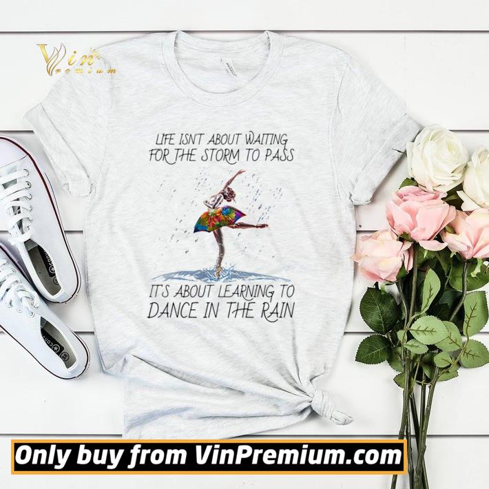 56aaf5ef nice ballet life isn t about waiting for the storm to pass it s about learning to dance in the rain lgbt shirt sweater 4 - Nice Ballet life isn’t about waiting for the storm to pass it’s about learning to dance in the rain lgbt shirt sweater