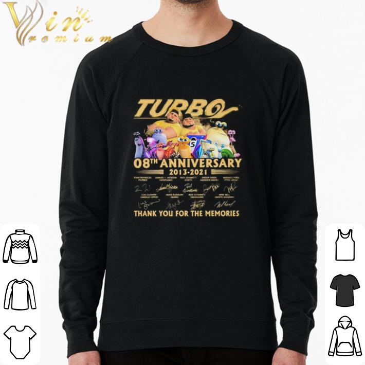 Top Turbo 08th anniversary 2013 2021 thank for the memories signatures shirt sweater 5b52058c top turbo 08th anniversary 2013 2021 thank for the memories signatures shirt sweater 4 - Top Turbo 08th anniversary 2013 2021 thank for the memories signatures shirt sweater