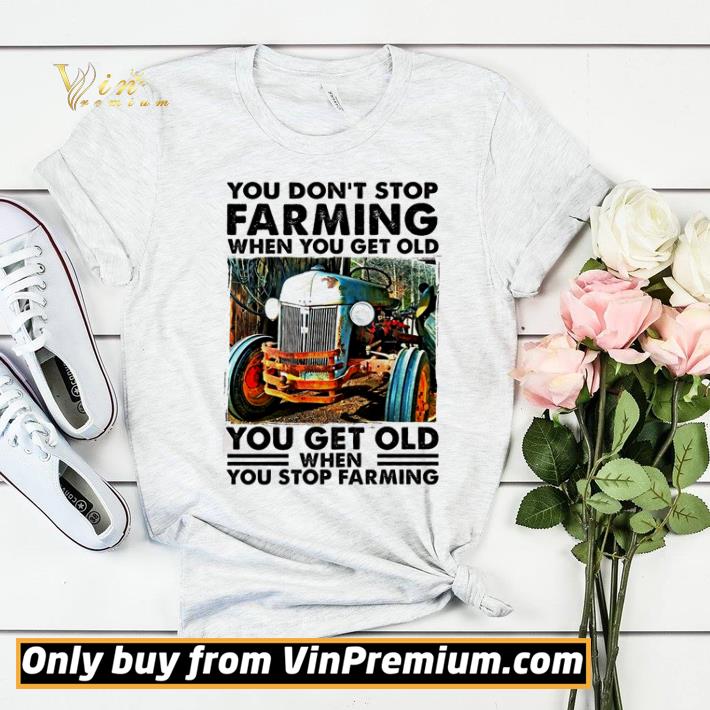 756e08c0 you don t stop farming when you get old you get old when you stop farming shirt sweater 4 - You don’t stop farming when you get old you get old when you stop farming shirt sweater
