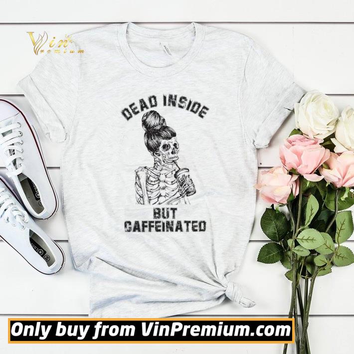84c447b3 pretty skeleton dead inside but caffeina ted shirt sweater 4 - Pretty Skeleton Dead Inside But Caffeina Ted shirt sweater