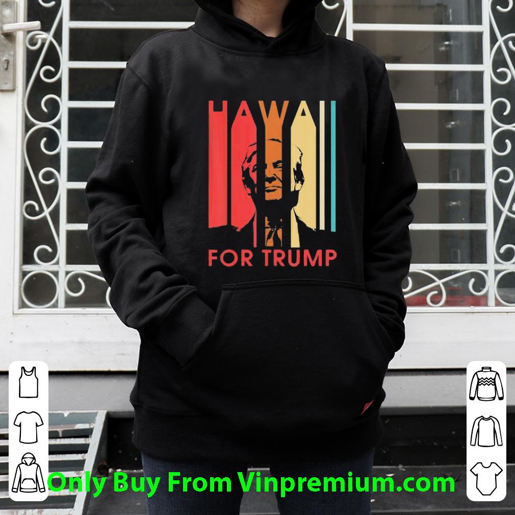 89cea685 premium hawaii for donald trump retro president vintage shirt 4 - Premium Hawaii For Donald Trump Retro President Vintage shirt