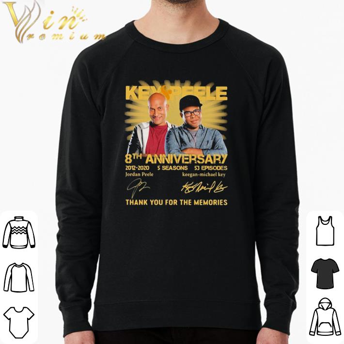 8bd7ed54 nice key peele 8th anniversary 2012 2020 signatures thank you for the memories shirt sweater 4 - Nice Key & Peele 8th anniversary 2012 2020 signatures thank you for the memories shirt sweater