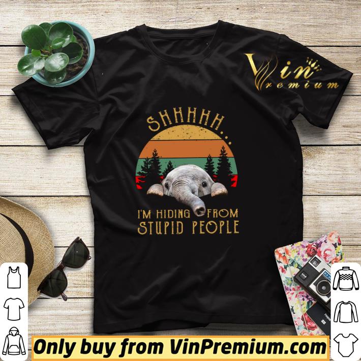 Elephant Shhh I'm Hiding From Stupid People Vintage shirt sweater a5e6792e elephant shhh i m hiding from stupid people vintage shirt sweater 4 - Elephant Shhh I'm Hiding From Stupid People Vintage shirt sweater