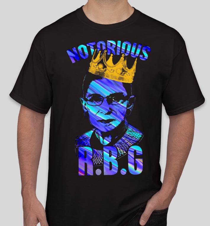 Nice Notorious RBG Ruth Bader Ginsburg King Shirt ae0a3a5c nice notorious rbg ruth bader ginsburg king shirt 4 - Nice Notorious RBG Ruth Bader Ginsburg King Shirt