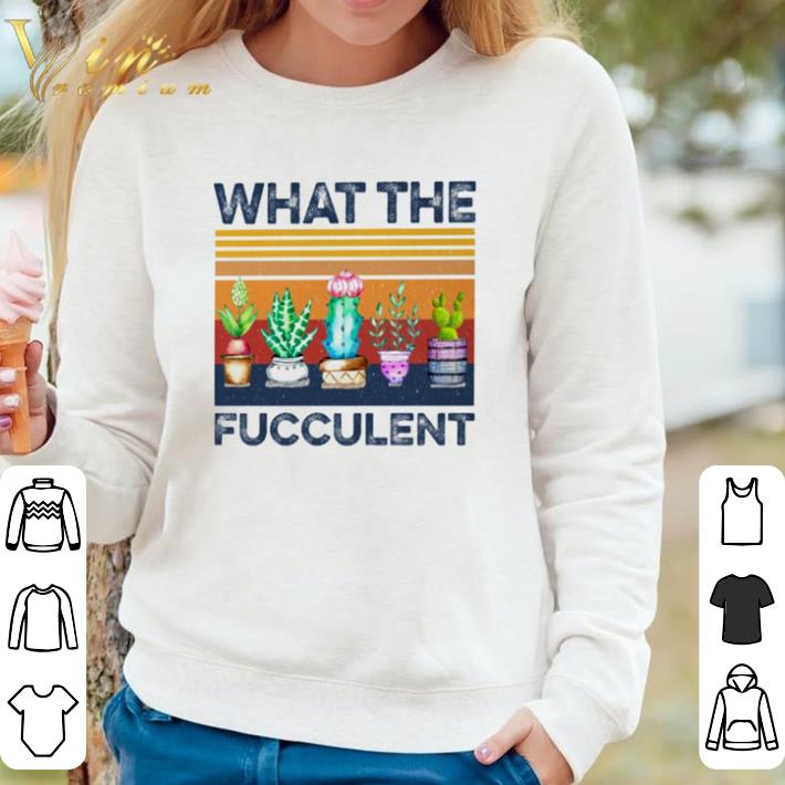 Official Cactus what the fucculent vintage shirt b30da8e7 official cactus what the fucculent vintage shirt 4 - Official Cactus what the fucculent vintage shirt