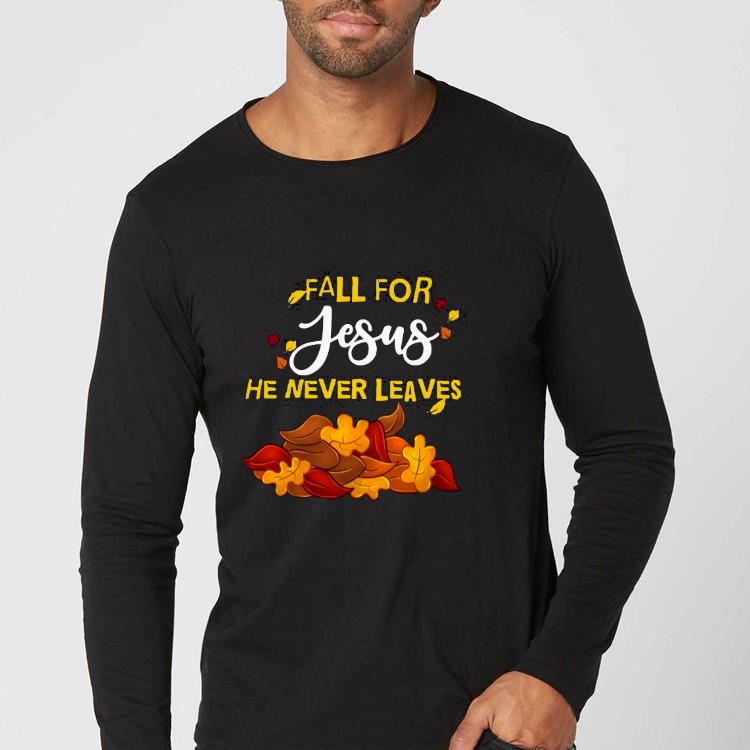 b4fb0b8a premium fall for jesus he never leaves shirt 4 - Premium Fall For Jesus He Never Leaves Shirt
