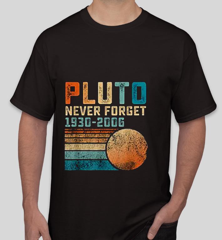 Nice Pluto never forget 1930 2006 vintage Shirt b5a12aaf nice pluto never forget 1930 2006 vintage shirt 4 - Nice Pluto never forget 1930 2006 vintage Shirt