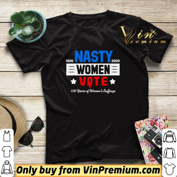 Nasty women vote 100 years of women’s suffrage shirt sweater c3367c72 nasty women vote 100 years of women s suffrage shirt sweater 4 - Nasty women vote 100 years of women’s suffrage shirt sweater