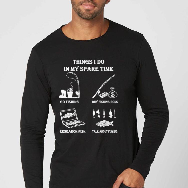 Premium Things I Do In Y Spare Time Go Fishing Buy Fishing Rods Research Fish Shirt cc2f9277 premium things i do in y spare time go fishing buy fishing rods research fish shirt 4 - Premium Things I Do In Y Spare Time Go Fishing Buy Fishing Rods Research Fish Shirt
