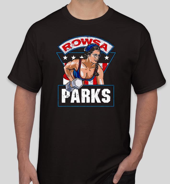 ce8d6e52 nice rowsa parks gym shirt 4 - Nice Rowsa Parks Gym Shirt