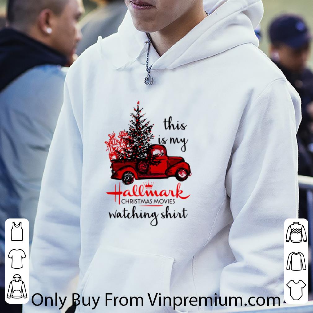 Premium Truck This Is My Hallmark Christmas Movies Watching shirt d0765656 premium truck this is my hallmark christmas movies watching shirt 4 - Premium Truck This Is My Hallmark Christmas Movies Watching shirt