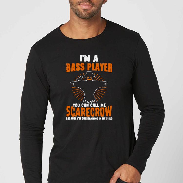 I’m A Bass Player You Can Call Me Scarecrow Because I’m Outstanding In My Field Shirt d25be0c7 i m a bass player you can call me scarecrow because i m outstanding in my field shirt 4 - I’m A Bass Player You Can Call Me Scarecrow Because I’m Outstanding In My Field Shirt