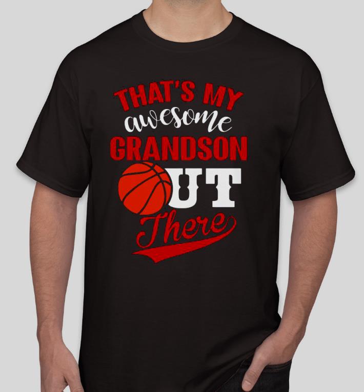 deb8ddab nice that s my awesome grandson out there shirt 4 - Nice That’s My Awesome Grandson Out There Shirt