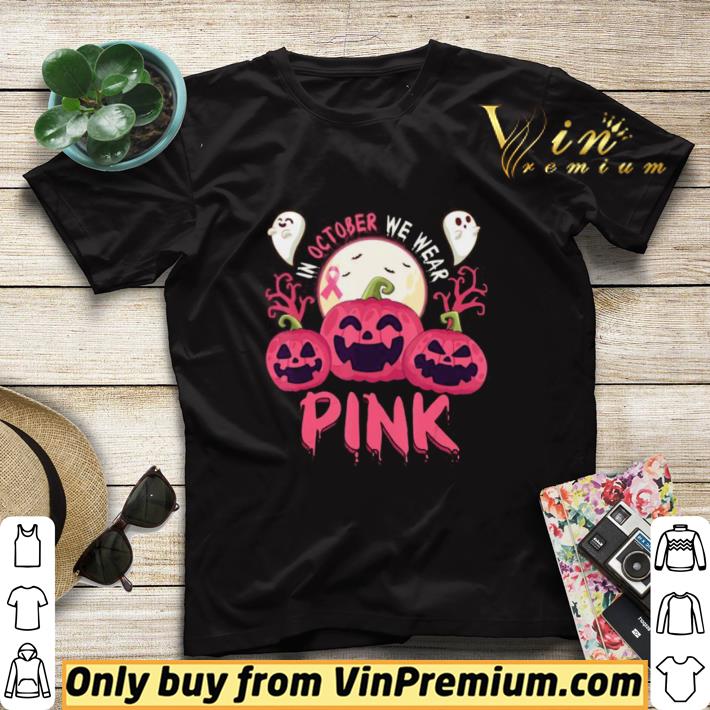 Awesome In October We Wear Pink Pumpkin Breast Cancer Halloween shirt sweater e24879db awesome in october we wear pink pumpkin breast cancer halloween shirt sweater 4 - Awesome In October We Wear Pink Pumpkin Breast Cancer Halloween shirt sweater
