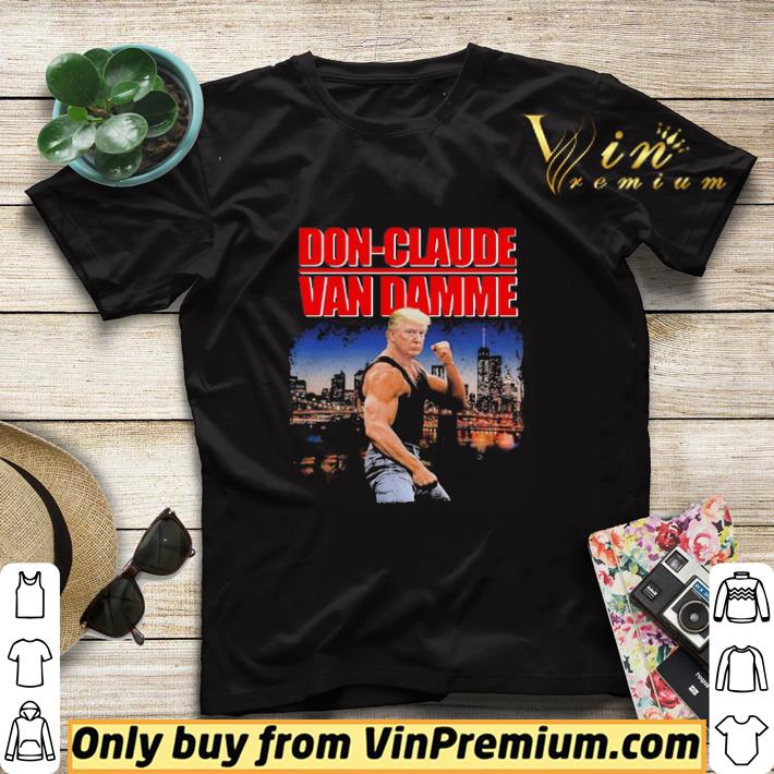 eb4967a7 original donald trump don claude van damme shirt sweater 4 - Original Donald Trump Don Claude Van Damme shirt sweater