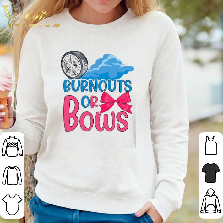 ff672362 pretty burnouts or bows gender reveal party shirt sweater 4 - Pretty Burnouts Or Bows Gender Reveal Party shirt sweater