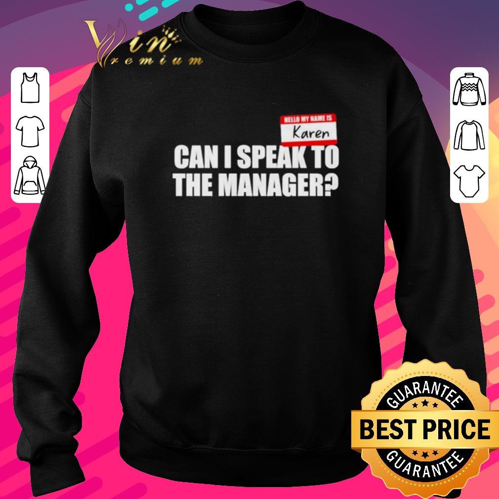 Original Karen can I speak to the manager shirt 055b5e39 original karen can i speak to the manager shirt 4 - Original Karen can I speak to the manager shirt