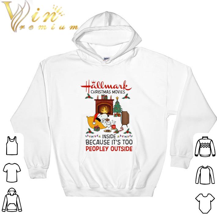 Premium Snoopy Hallmark Christmas Movies Inside Because It's Too Peopley Outside tshirt 0e3d88f0 premium snoopy hallmark christmas movies inside because it s too peopley outside tshirt 4 - Premium Snoopy Hallmark Christmas Movies Inside Because It's Too Peopley Outside tshirt