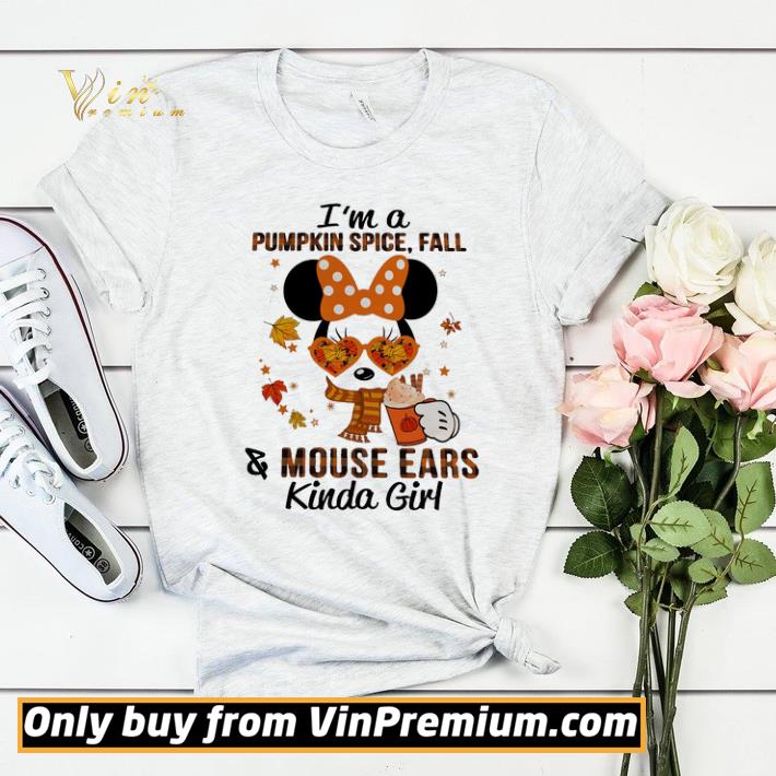 I'm A Pumpkin Spice Fall & Mouse Ears Kinda Girl shirt sweater 117ca9f4 i m a pumpkin spice fall mouse ears kinda girl shirt sweater 4 - I'm A Pumpkin Spice Fall & Mouse Ears Kinda Girl shirt sweater