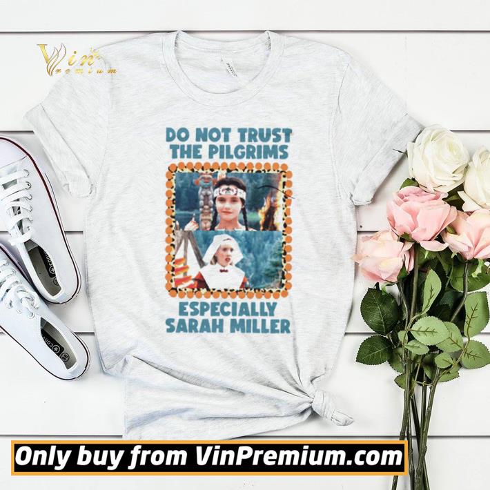 Do not trust the pilgrims especially saran miller shirt sweater 169b7a7d do not trust the pilgrims especially saran miller shirt sweater 4 - Do not trust the pilgrims especially saran miller shirt sweater